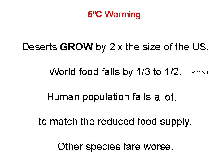5ºC Warming Deserts GROW by 2 x the size of the US. World food 5ºC Warming Deserts GROW by 2 x the size of the US. World food