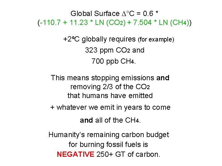 Global Surface ∆°C = 0. 6 * (-110. 7 + 11. 23 * LN Global Surface ∆°C = 0. 6 * (-110. 7 + 11. 23 * LN