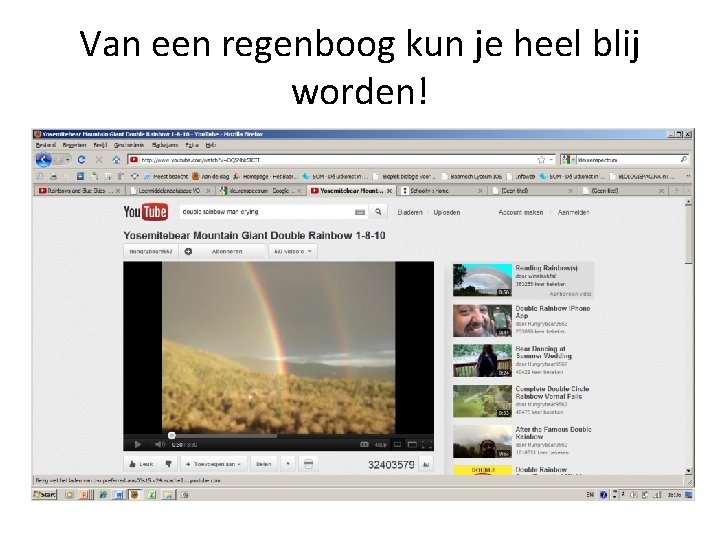 Van een regenboog kun je heel blij worden! 