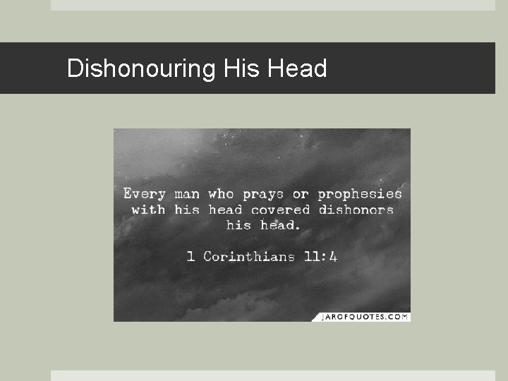 Dishonouring His Head 
