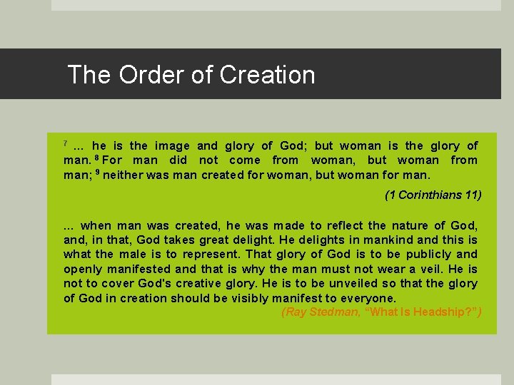 The Order of Creation … he is the image and glory of God; but