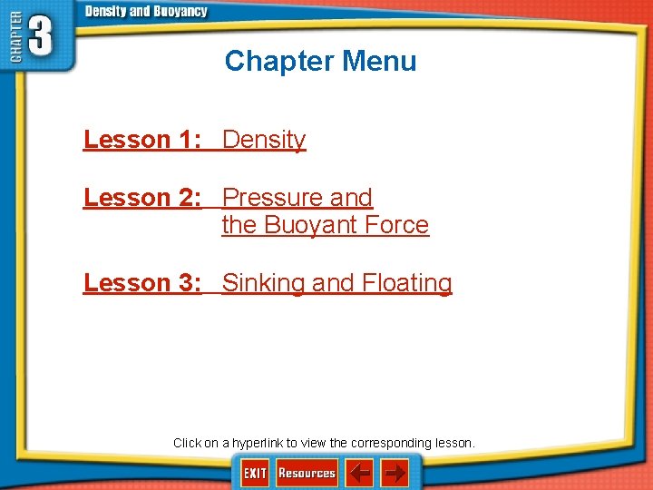 Chapter Menu Lesson 1 Density Lesson 2 Pressure