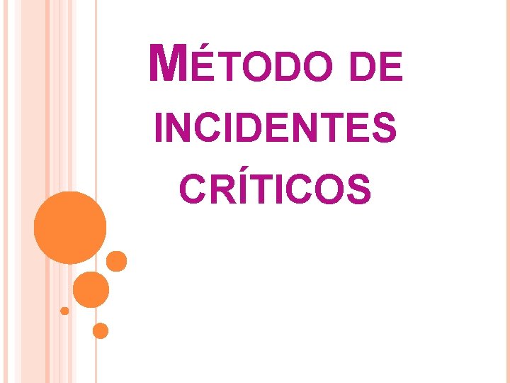 MÉTODO DE INCIDENTES CRÍTICOS 