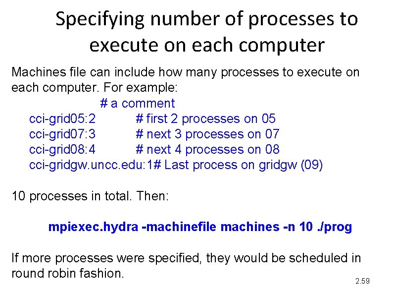 Specifying number of processes to execute on each computer Machines file can include how