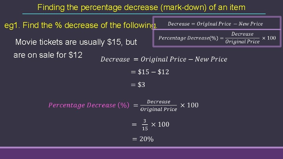 Finding the percentage decrease (mark-down) of an item eg 1. Find the % decrease