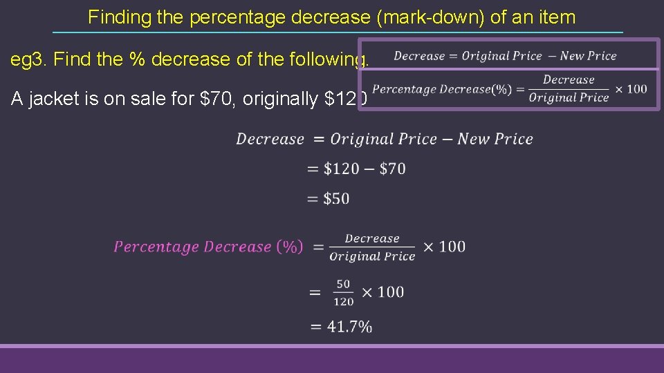 Finding the percentage decrease (mark-down) of an item eg 3. Find the % decrease