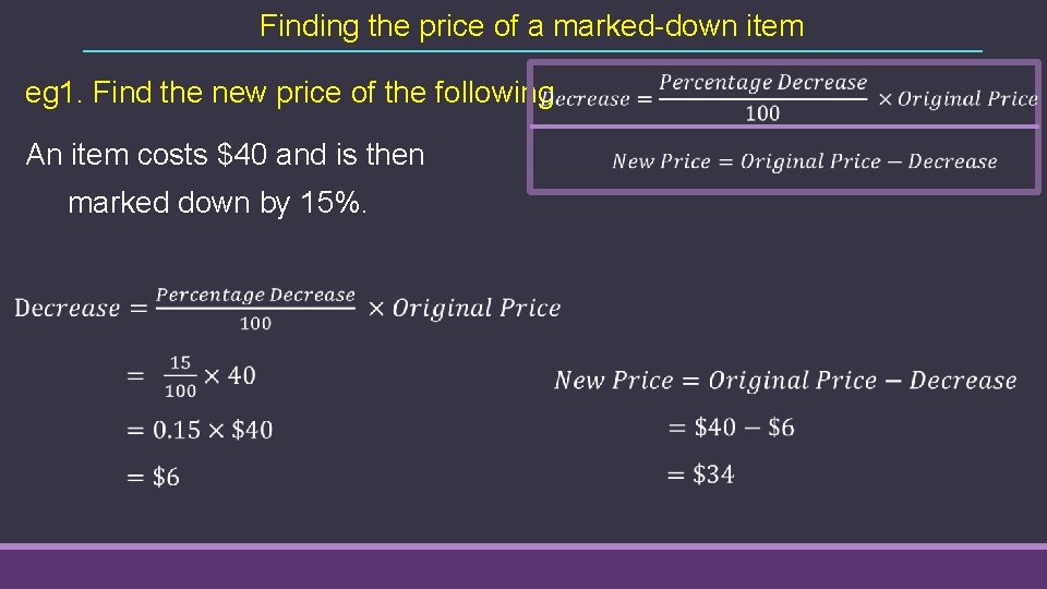 Finding the price of a marked-down item eg 1. Find the new price of