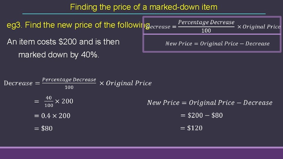 Finding the price of a marked-down item eg 3. Find the new price of