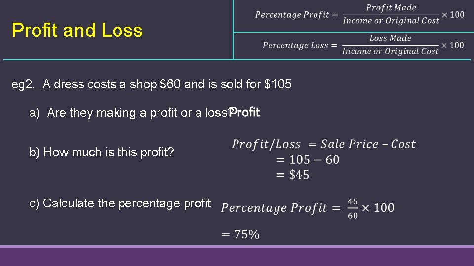  Profit and Loss eg 2. A dress costs a shop $60 and is