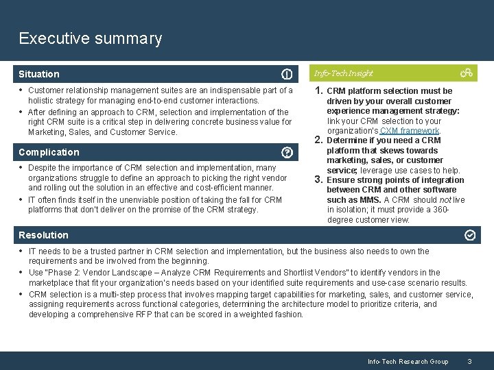 Executive summary Situation Info-Tech Insight • Customer relationship management suites are an indispensable part