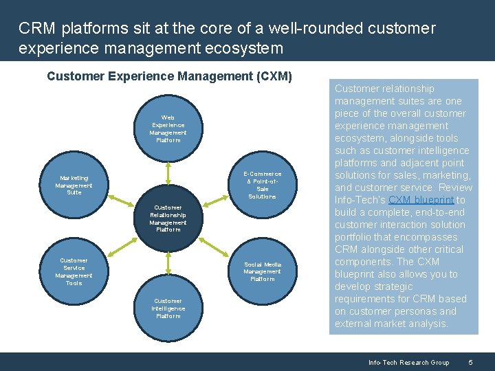 CRM platforms sit at the core of a well-rounded customer experience management ecosystem Customer