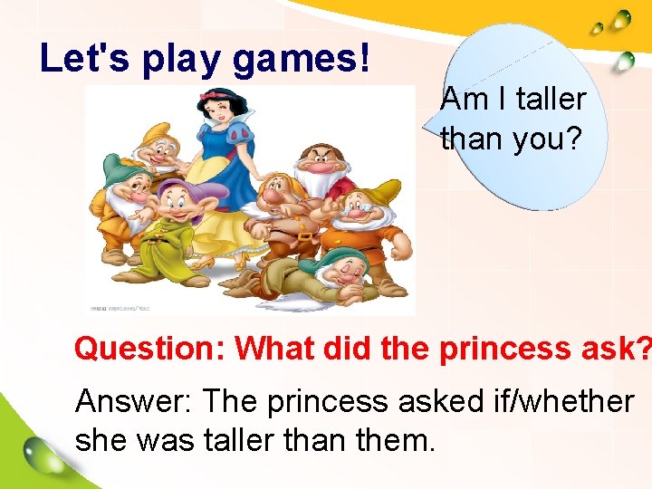 Let's play games! Am I taller than you? Question: What did the princess ask?