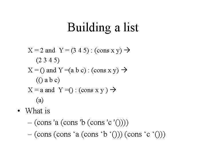 Building a list X = 2 and Y = (3 4 5) : (cons