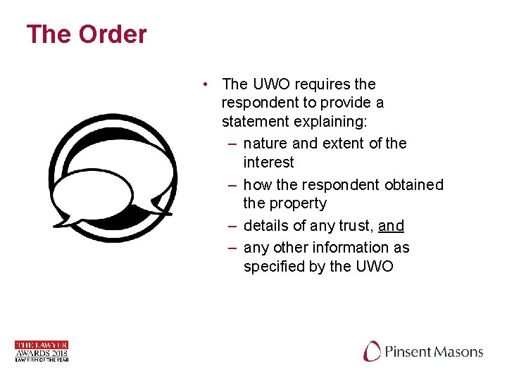 The Order • The UWO requires the respondent to provide a statement explaining: – The Order • The UWO requires the respondent to provide a statement explaining: –