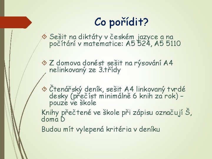 Co pořídit? Sešit na diktáty v českém jazyce a na počítání v matematice: A