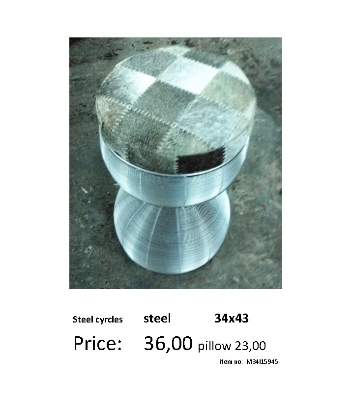 Steel cyrcles steel 34 x 43 Price: 36, 00 pillow 23, 00 item no.