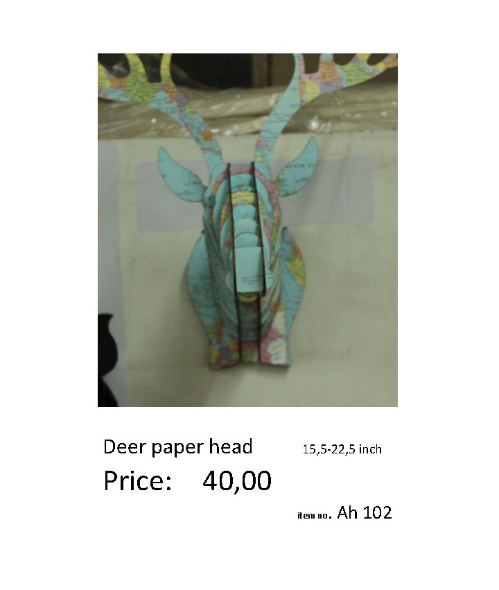 Deer paper head 15, 5 -22, 5 inch Price: 40, 00 item no .