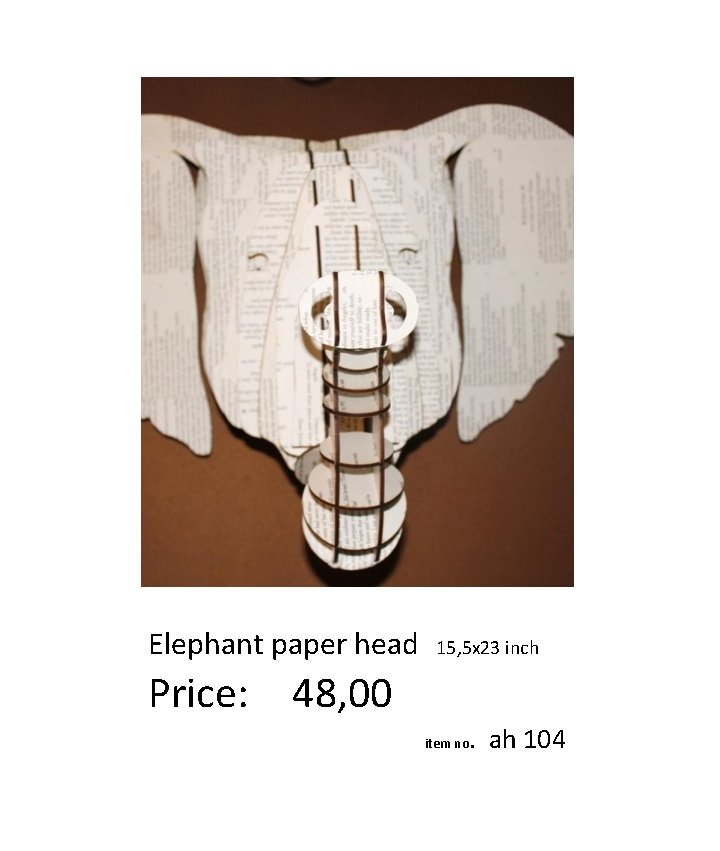 Elephant paper head 15, 5 x 23 inch Price: 48, 00 item no .