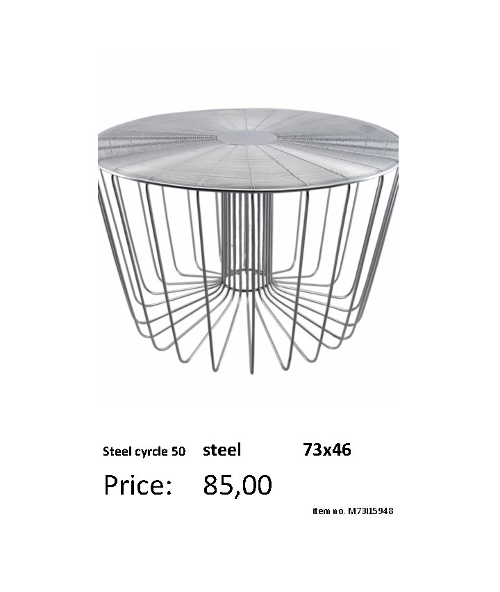 Steel cyrcle 50 steel 73 x 46 Price: 85, 00 item no. M 73