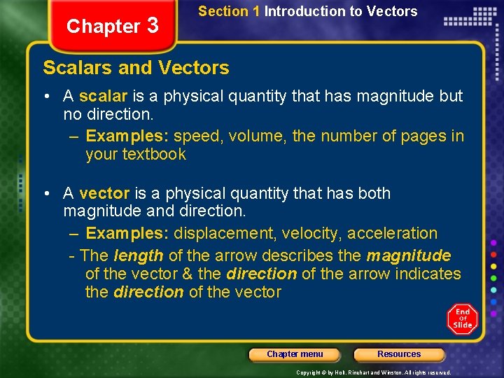 Chapter 3 Section 1 Introduction to Vectors Scalars and Vectors • A scalar is