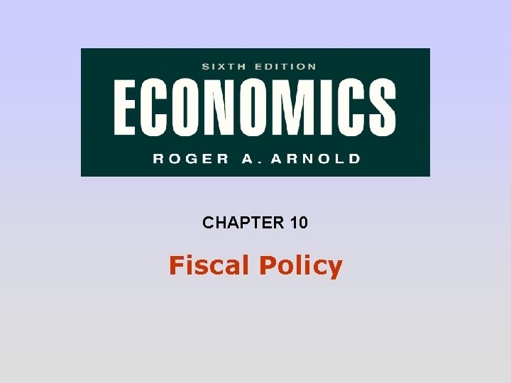 CHAPTER 10 Fiscal Policy 