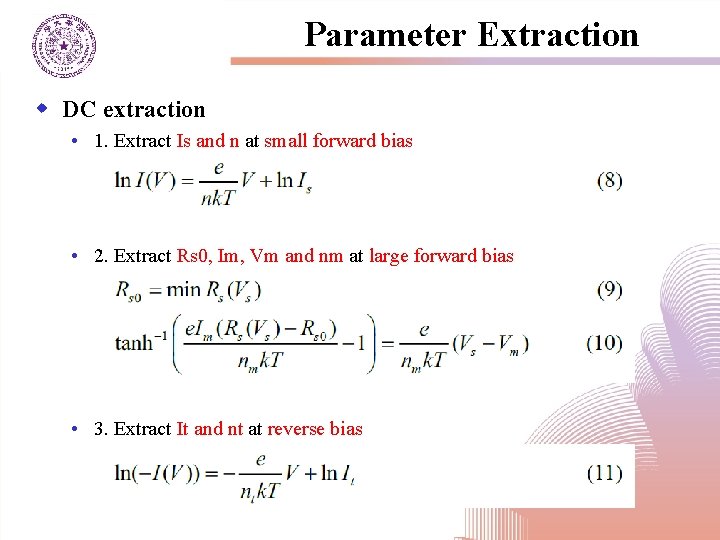 Parameter Extraction w DC extraction • 1. Extract Is and n at small forward