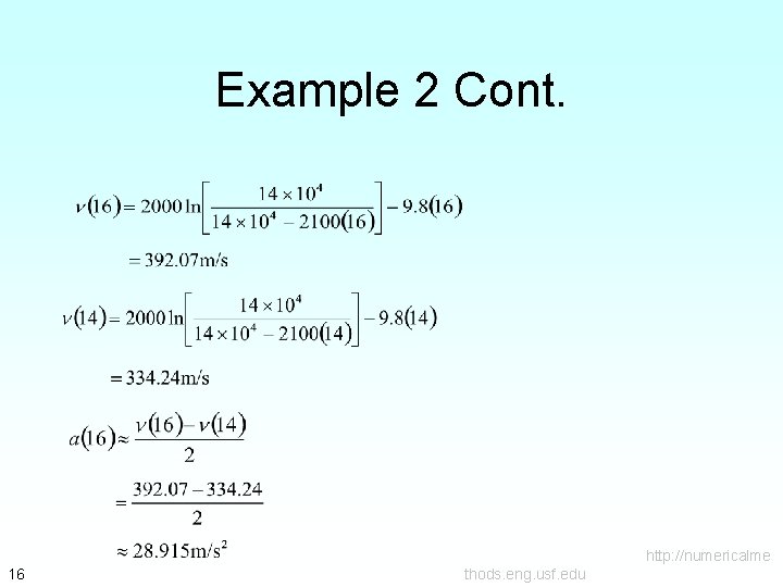 Example 2 Cont. http: //numericalme 16 thods. eng. usf. edu 