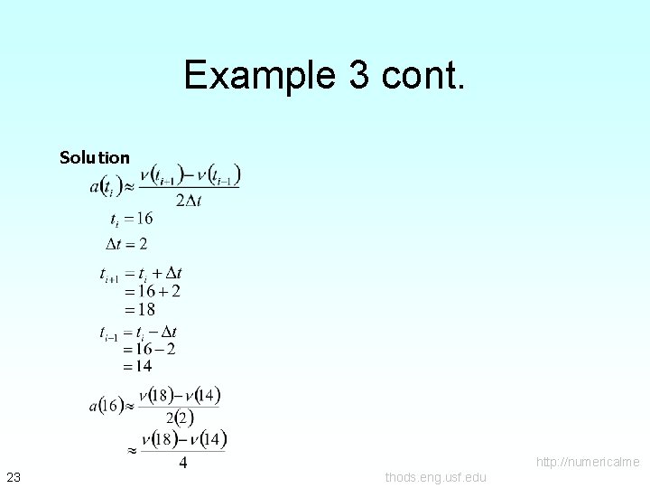 Example 3 cont. Solution http: //numericalme 23 thods. eng. usf. edu 