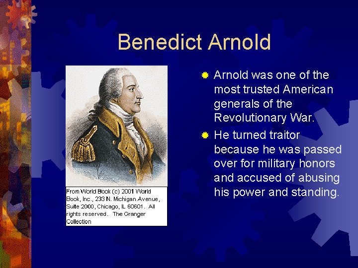 Benedict Arnold was one of the most trusted American generals of the Revolutionary War.