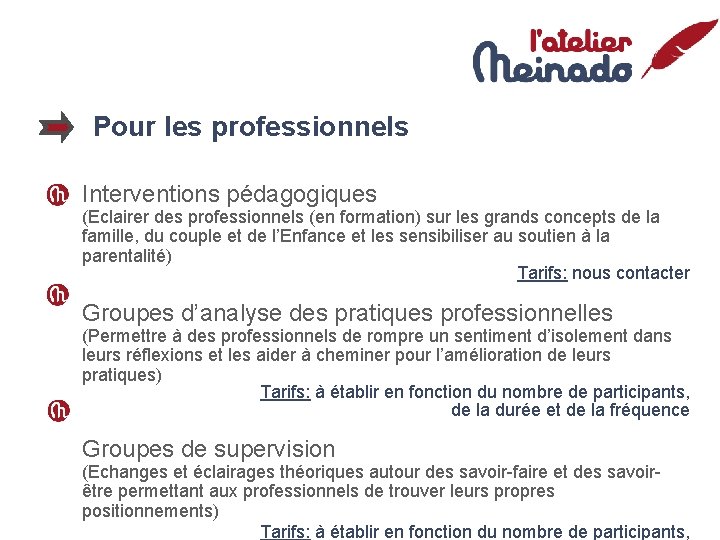 Pour les professionnels Interventions pédagogiques (Eclairer des professionnels (en formation) sur les grands concepts Pour les professionnels Interventions pédagogiques (Eclairer des professionnels (en formation) sur les grands concepts