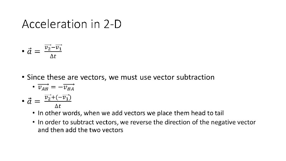 Acceleration in 2 -D • 