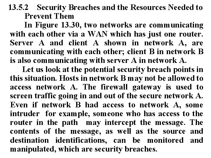 13. 5. 2 Security Breaches and the Resources Needed to Prevent Them In Figure