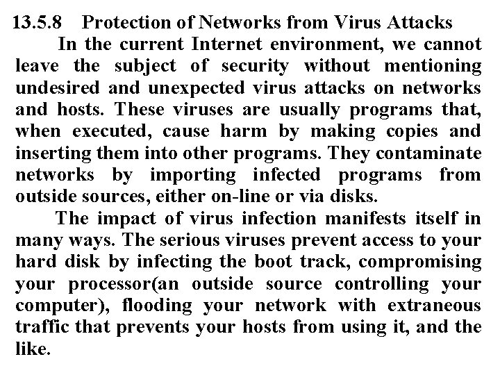 13. 5. 8 Protection of Networks from Virus Attacks In the current Internet environment,