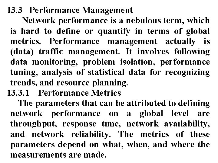 13. 3 Performance Management Network performance is a nebulous term, which is hard to