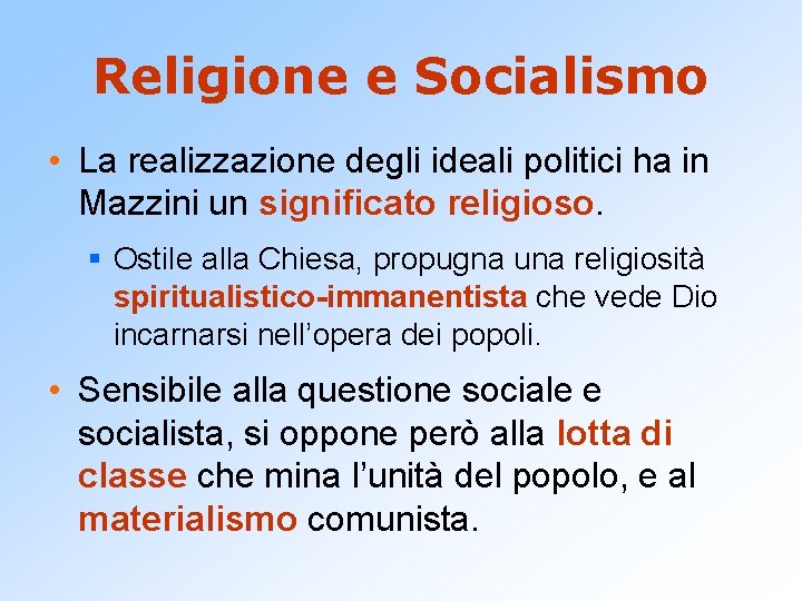 Religione e Socialismo • La realizzazione degli ideali politici ha in Mazzini un significato