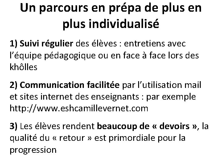 Un parcours en prépa de plus en plus individualisé 1) Suivi régulier des élèves Un parcours en prépa de plus en plus individualisé 1) Suivi régulier des élèves