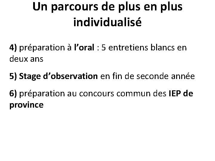 Un parcours de plus en plus individualisé 4) préparation à l’oral : 5 entretiens Un parcours de plus en plus individualisé 4) préparation à l’oral : 5 entretiens
