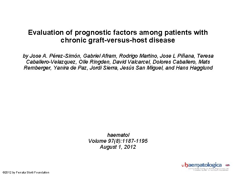 Evaluation of prognostic factors among patients with chronic graft-versus-host disease by Jose A. Pérez-Simón,