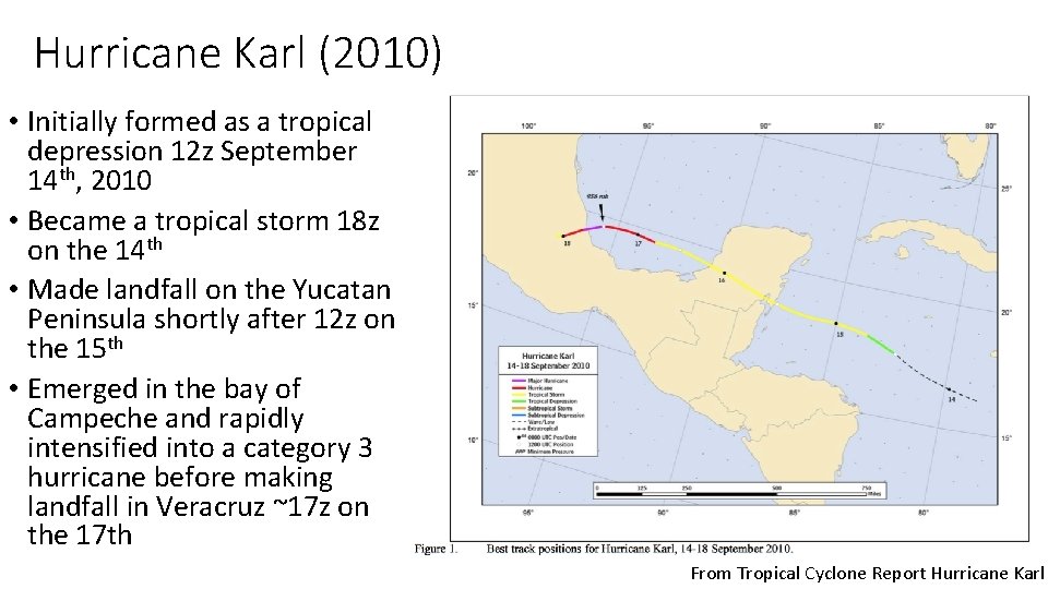 Hurricane Karl (2010) • Initially formed as a tropical depression 12 z September 14