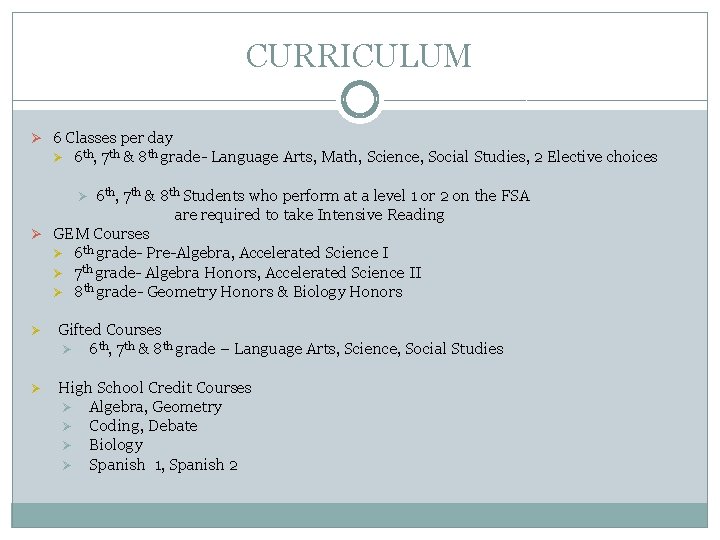 CURRICULUM Ø 6 Classes per day Ø 6 th, 7 th & 8 th