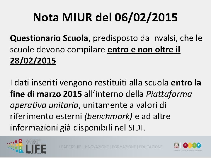 Nota MIUR del 06/02/2015 Questionario Scuola, predisposto da Invalsi, che le scuole devono compilare