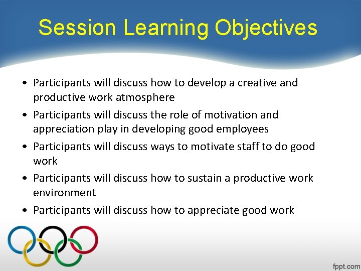 Session Learning Objectives • Participants will discuss how to develop a creative and productive