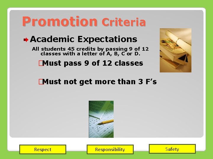 Promotion Criteria Academic Expectations All students 45 credits by passing 9 of 12 classes