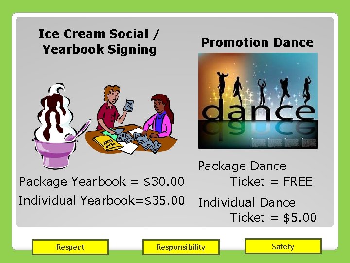 Ice Cream Social / Yearbook Signing Package Yearbook = $30. 00 Individual Yearbook=$35. 00