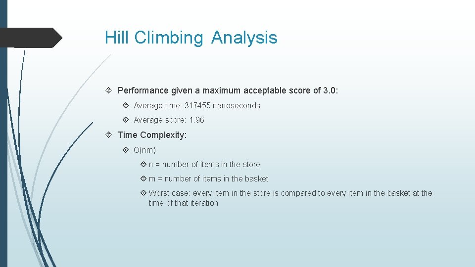 Hill Climbing Analysis Performance given a maximum acceptable score of 3. 0: Average time: