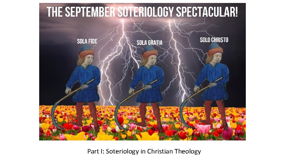 Part I: Soteriology in Christian Theology 