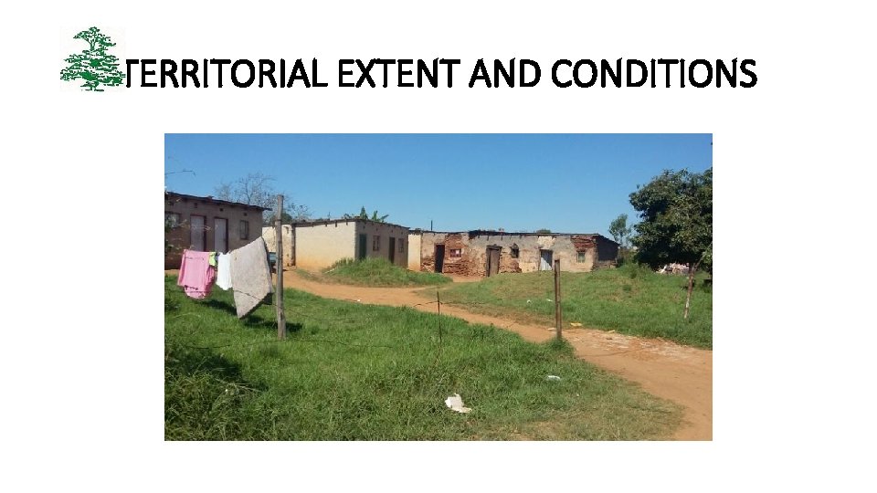 TERRITORIAL EXTENT AND CONDITIONS 