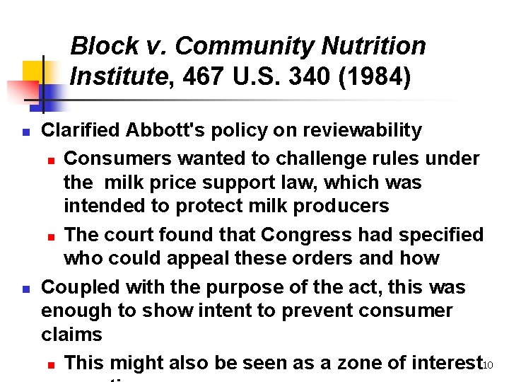 Block v. Community Nutrition Institute, 467 U. S. 340 (1984) n n Clarified Abbott's