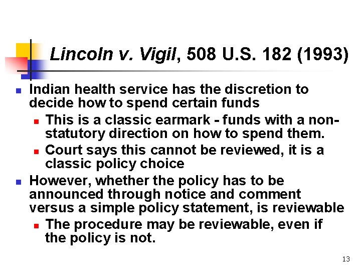 Lincoln v. Vigil, 508 U. S. 182 (1993) n n Indian health service has
