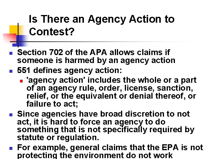 Is There an Agency Action to Contest? n n Section 702 of the APA